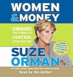 Women & Money: Owning the Power to Control Your Destiny by Suze Orman Paperback Book