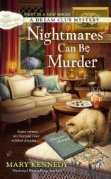 Nightmares Can Be Murder (A Dream Club Mystery) by Mary Kennedy Paperback Book