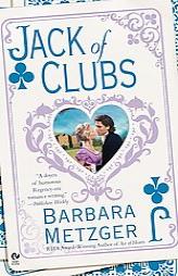 Jack of Clubs: Book Two of the House of Cards Trilogy by Barbara Metzger Paperback Book