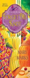 Forget Me Knot by Mary Marks Paperback Book