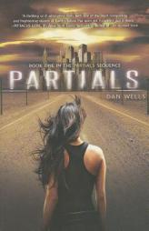 Partials by Dan Wells Paperback Book