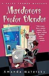 Murderers Prefer Blondes (Paige Turner Mysteries) by Amanda Matetsky Paperback Book