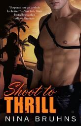 Shoot to Thrill by Nina Bruhns Paperback Book