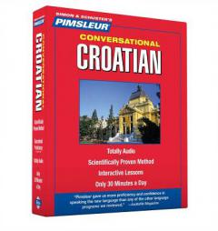 Croatian, Conversational: Learn to Speak and Understand Croatian with Pimsleur Language Programs by Pimsleur Paperback Book