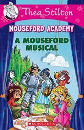 A Mouseford Musical (Mouseford Academy #6) by Thea Stilton Paperback Book