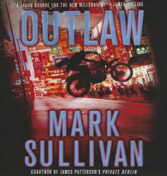 Outlaw: A Robin Monarch Novel by Mark Sullivan Paperback Book