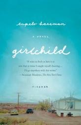 Girlchild by Tupelo Hassman Paperback Book