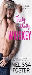 Truly, Madly, Whiskey by Melissa Foster Paperback Book