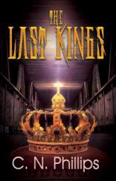 The Last Kings 2 by C. N. Phillips Paperback Book