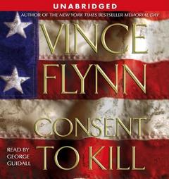 Consent to Kill: A Thriller by Vince Flynn Paperback Book