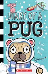 Pug's Snow Day: A Branches Book (Diary of a Pug #2) by Kyla May Horsfall Paperback Book