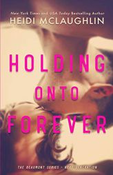 Holding Onto Forever by Heidi McLaughlin Paperback Book