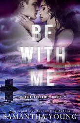 Be With Me by Samantha Young Paperback Book