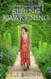 Summerset Abbey: Spring Awakening by T. J. Brown Paperback Book