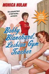 Bobby Blanchard Lesbian Gym Teacher (Kensington) by Monica Nolan Paperback Book