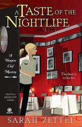 A Taste of the Nightlife: A Vampire Chef Novel by Sarah Zettel Paperback Book