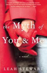 The Myth of You and Me by Leah Stewart Paperback Book