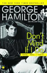 Don't Mind If I Do by George Hamilton Paperback Book