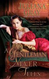 A Gentleman Never Tells by Juliana Gray Paperback Book