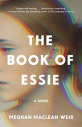 The Book of Essie by Meghan MacLean Weir Paperback Book