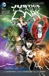 Justice League Dark Vol. 5: Paradise Lost (The New 52) (Jla (Justice League of America)) by Jm Dematteis Paperback Book