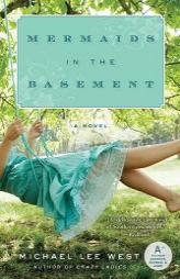 Mermaids in the Basement by Michael Lee West Paperback Book