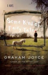 Some Kind of Fairy Tale by Graham Joyce Paperback Book