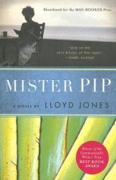 Mister Pip by Lloyd Jones Paperback Book