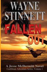 Fallen Out: Jesse McDermitt Series, The Beginning (Jesse McDermit Series) by Wayne Stinnett Paperback Book