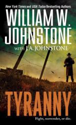 Tyranny by William W. Johnstone Paperback Book