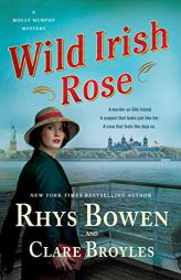 Wild Irish Rose: A Molly Murphy Mystery (Molly Murphy Mysteries, 18) by Rhys Bowen Paperback Book