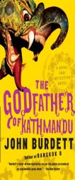 The Godfather of Kathmandu by John Burdett Paperback Book