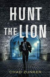 Hunt the Lion (Sam Callahan) by Chad Zunker Paperback Book