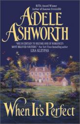 When It's Perfect (Avon Romantic Treasures) by Adele Ashworth Paperback Book