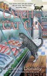 Catch as Cat Can: A Sunny & Shadow Mystery by Claire Donally Paperback Book