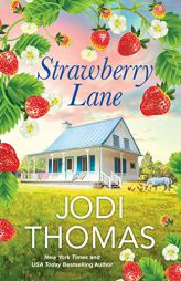 Strawberry Lane: A Touching Texas Love Story (Someday Valley) by Jodi Thomas Paperback Book