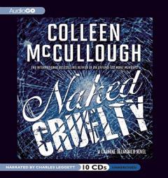 Naked Cruelty: A Carmine Delmonico Novel by Colleen McCullough Paperback Book