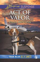 Act of Valor by Dana Mentink Paperback Book