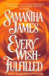 Every Wish Fulfilled by Samantha James Paperback Book