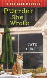 Purrder She Wrote: A Cat Cafe Mystery (Cat Cafe Mystery Series) by Cate Conte Paperback Book