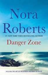 Danger Zone: Art of Deception and Risky Business: A 2-in-1 Collection by Nora Roberts Paperback Book