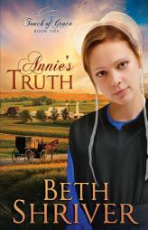 Annie's Truth (Touch of Grace) by Beth Shriver Paperback Book