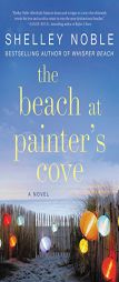 The Beach at Painter's Cove by Shelley Noble Paperback Book