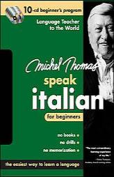 Michel Thomas Speak Italian for Beginners: 10-CD Beginner's Program (Michel Thomas Speak...) by Michel Thomas Paperback Book