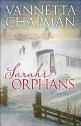 Sarah's Orphans by Vannetta Chapman Paperback Book