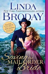 Saving the Mail Order Bride by Linda Broday Paperback Book