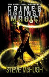 Crimes Against Magic by Steve McHugh Paperback Book