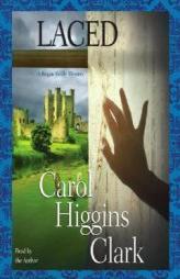 Laced: A Regan Reilly Mystery (Regan Reilly Mysteries) by Carol Higgins Clark Paperback Book