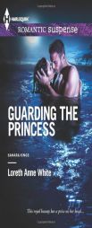 Guarding the Princess by Loreth Anne White Paperback Book