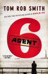 Agent 6 (The Child 44 Trilogy) by Tom Rob Smith Paperback Book